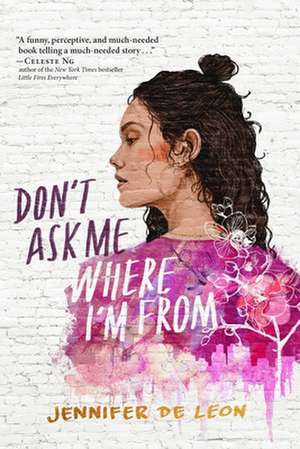 Don't Ask Me Where I'm from de Jennifer De Leon