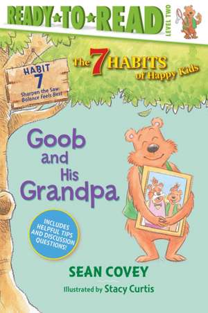 Goob and His Grandpa: Habit 7 (Ready-To-Read Level 2) de Sean Covey