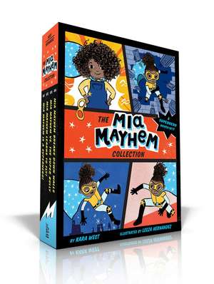 The Mia Mayhem Collection (Boxed Set): Mia Mayhem Is a Superhero!; Mia Mayhem Learns to Fly!; Mia Mayhem vs. The Super Bully; Mia Mayhem Breaks Down Walls de Kara West