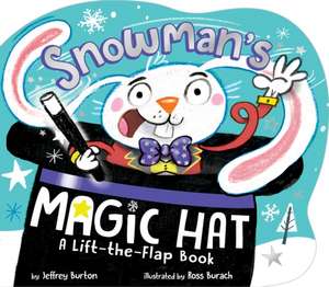 Snowman's Magic Hat de Jeffrey Burton