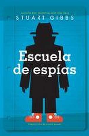 Escuela de Espías (Spy School) de Stuart Gibbs