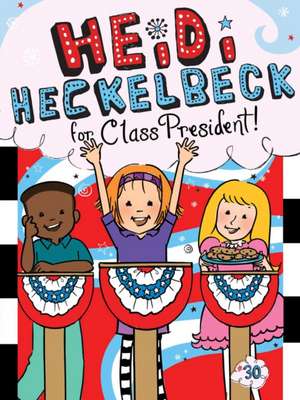 Heidi Heckelbeck for Class President de Wanda Coven