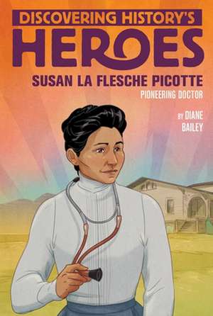 Susan La Flesche Picotte de Diane Bailey