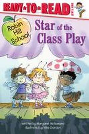 Star of the Class Play: Ready-To-Read Level 1 de Margaret Mcnamara