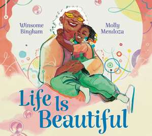 Life Is Beautiful de Winsome Bingham