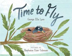 Time to Fly de George Ella Lyon