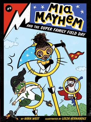 Mia Mayhem and the Super Family Field Day de Kara West