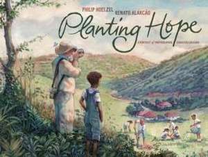 Planting Hope de Philip Hoelzel