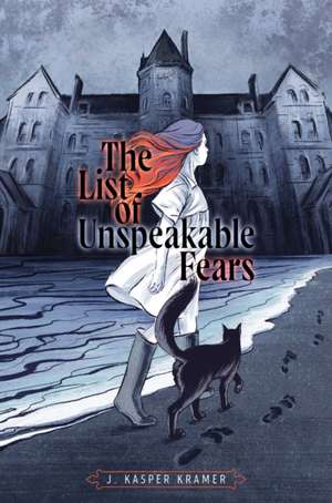 The List of Unspeakable Fears de J Kasper Kramer