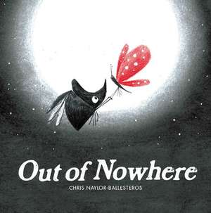 Out of Nowhere de Chris Naylor-Ballesteros