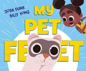 My Pet Feet de Josh Funk