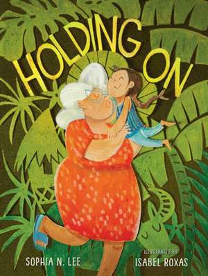 Holding on de Sophia N Lee