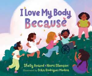 I Love My Body Because de Shelly Anand