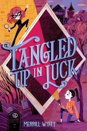 Tangled Up in Luck de Merrill Wyatt