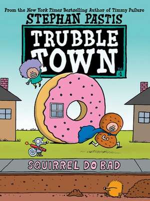 Squirrel Do Bad de Stephan Pastis