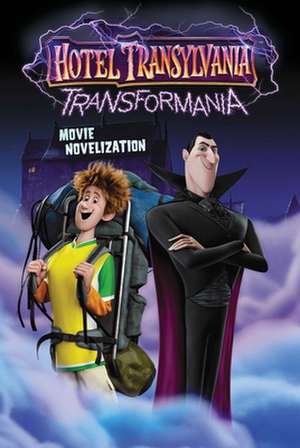 Hotel Transylvania Transformania Movie Novelization