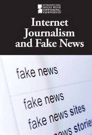 Internet Journalism and Fake News de Kathryn Roberts