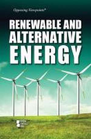 Renewable and Alternative Energy de Lisa Idzikowski