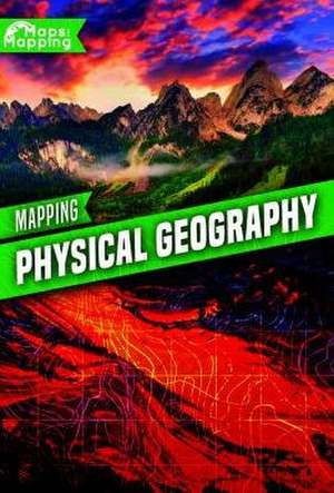 Mapping Physical Geography de Alex Brinded