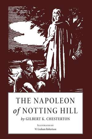 The Napoleon of Notting Hill de G. K. Chesterton