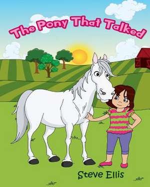 The Pony That Talked de Steve Ellis