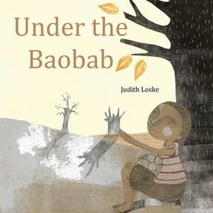 Under the Baobab de Judith Loske