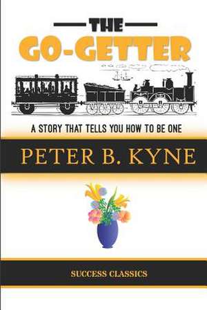 The Go-Getter de Peter B. Kyne
