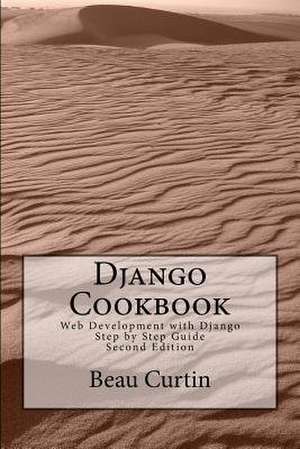 Django Cookbook de Beau Curtin