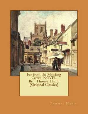 Far from the Madding Crowd. Novel by de Thomas Hardy