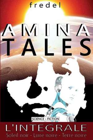 Amina Tales de M. Fredel