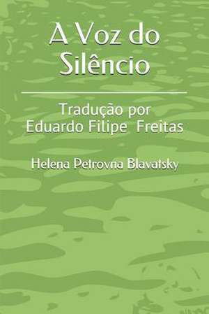 A Voz Do Silencio de Helena Petrovna Blavatsky