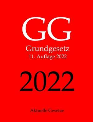 Gg, Grundgesetz, Aktuelle Gesetze de Aktuelle Gesetze