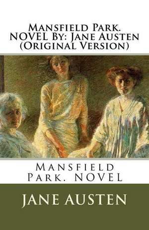 Mansfield Park. Novel by de Jane Austen