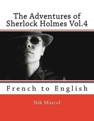 The Adventures of Sherlock Holmes Vol.4 de Nik Marcel