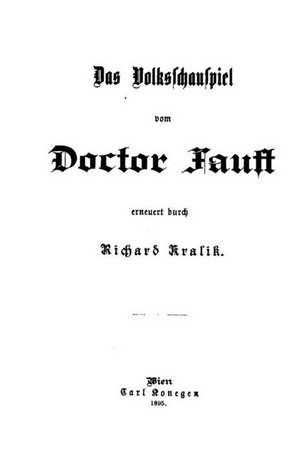 Das Volksschauspiel Vom Doctor Faust de Richard Kralik