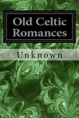 Old Celtic Romances de Unknown