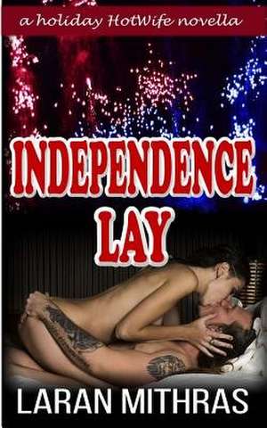 Independence Lay de Laran Mithras