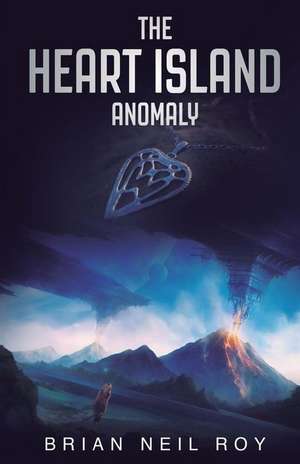 The Heart Island Anomaly de Roy, Brian Neil