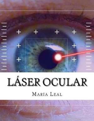 Laser Ocular de Maria Leal