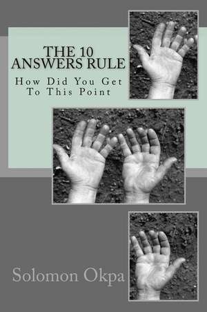 The 10 Answers Rule de Solomon Etchie Okpa