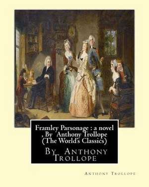 Framley Parsonage de Trollope Anthony