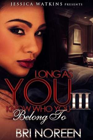 Long as You Know Who You Belong to 3 de Bri Noreen