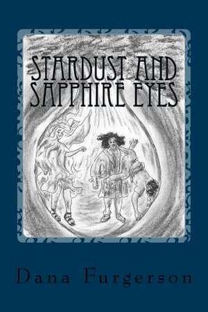 Stardust and Sapphire Eyes de MS Dana Lynn Furgerson