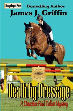 Death by Dressage de James J. Griffin