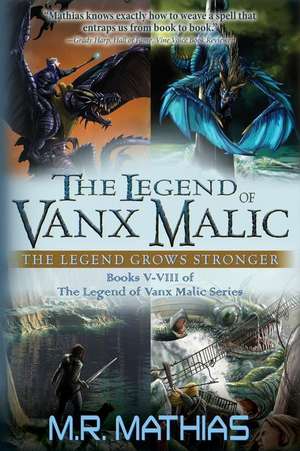 The Legend of Vanx Malic de M. R. Mathias