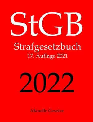 Stgb, Strafgesetzbuch (Ohne Nebengesetze), Aktuelle Gesetze de Aktuelle Gesetze