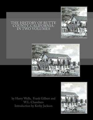 The History of Butte County, California de Harry Wells