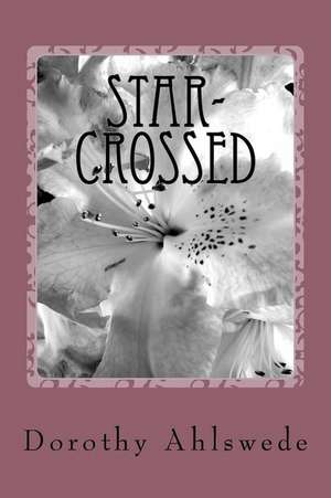 Star-Crossed de Dorothy Ahlswede