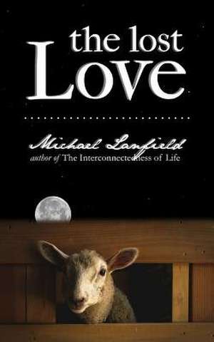 The Lost Love de Michael Lanfield