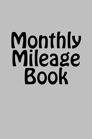 Monthly Mileage Book de Maisy Millard